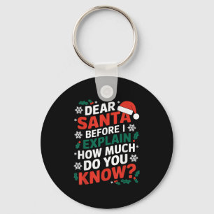 Lieber Weihnachtsmann, bevor ich erkläre, wie viel Schlüsselanhänger