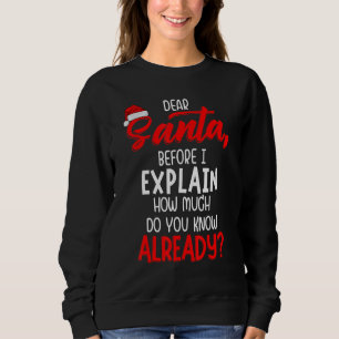 Lieber Weihnachtsmann, bevor ich erkläre, wie viel Sweatshirt