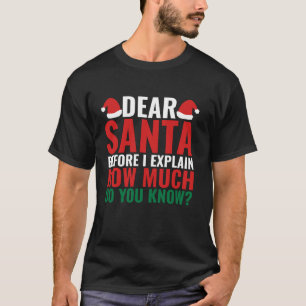 Lieber Weihnachtsmann, bevor ich erkläre, wie viel T-Shirt
