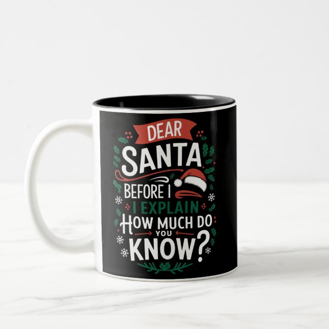 Lieber Weihnachtsmann, bevor ich erkläre, wie viel Zweifarbige Tasse (Links)