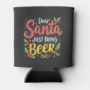 Lieber Weihnachtsmann, bring einfach Bier, Weihnac Dosenkühler