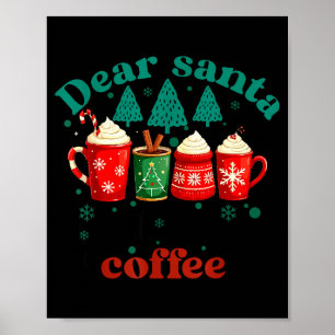 Lieber Weihnachtsmann, bring einfach Kaffeetrinker Poster