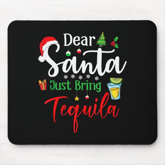 Lieber Weihnachtsmann, bring einfach Tequila Lusti Mousepad (Vorne)