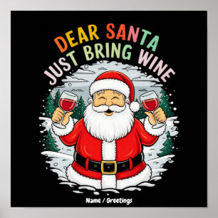 Lieber Weihnachtsmann, bring einfach Wein Lustiges Poster