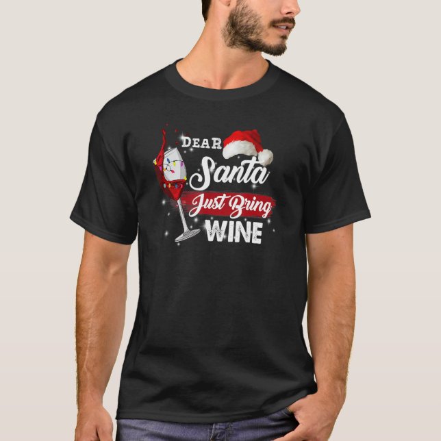 Lieber Weihnachtsmann bring einfach Wein  Weihnach T-Shirt (Vorderseite)