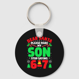 Lieber Weihnachtsmann, bring meinen Sohn dazu, 6-7 Schlüsselanhänger