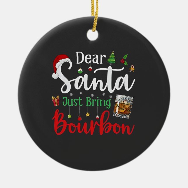 Lieber Weihnachtsmann bringen Bourbon trinken Weih Keramik Ornament (Vorne)