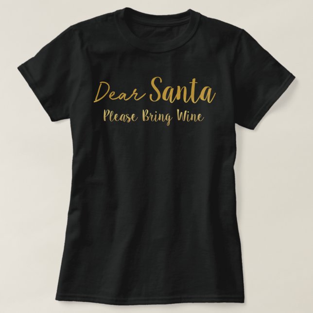 Lieber Weihnachtsmann bringen Sie bitte Wein T - S T-Shirt (Design vorne)