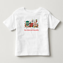 Lieber Weihnachtsmann, bringen Sie einfach den wei Kleinkind T-shirt