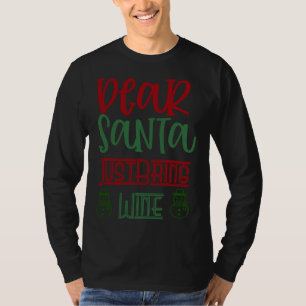Lieber Weihnachtsmann bringen Sie Wein 52 T-Shirt