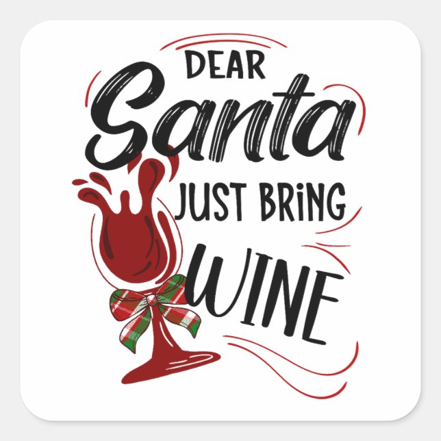 Lieber Weihnachtsmann bringen Wein Quadratischer Aufkleber (Vorderseite)