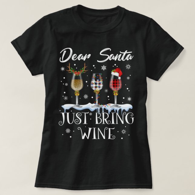Lieber Weihnachtsmann bringen Weingläser Weihnacht T-Shirt (Design vorne)