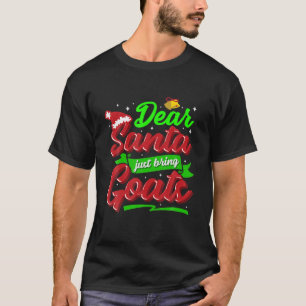 Lieber Weihnachtsmann bringen Ziegen Weihnachten T-Shirt