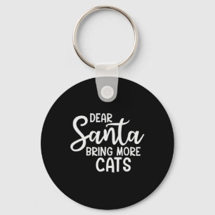 Lieber Weihnachtsmann bringt mehr Katzen Funny Chr Schlüsselanhänger