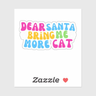 Lieber Weihnachtsmann bringt mir noch mehr Katzen, Aufkleber
