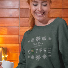 Lieber Weihnachtsmann bringt nur Kaffee Sweatshirt