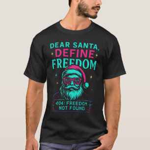 Lieber Weihnachtsmann, definiere Freiheit Retro-De T-Shirt