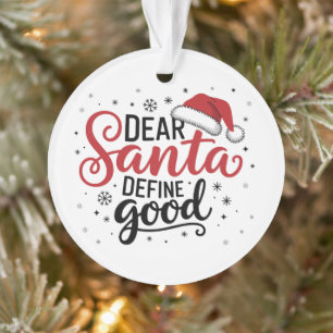 Lieber Weihnachtsmann definiere gutes Weihnachten Ornament