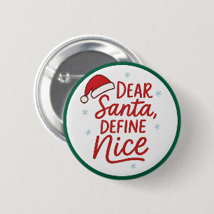 Lieber Weihnachtsmann, Definiere Nett, Lustiger We Button