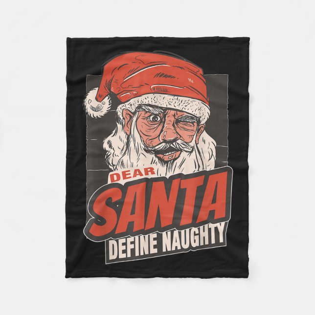 Lieber Weihnachtsmann Definiere Unartig Neujahrszi Fleecedecke (Vorderseite)