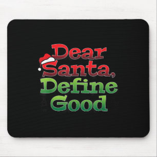 Lieber Weihnachtsmann definieren Gut I Weihnachten Mousepad