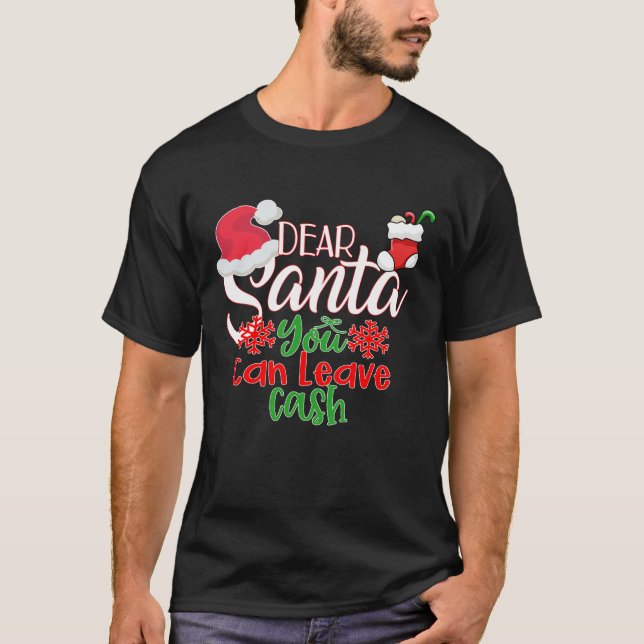 Lieber Weihnachtsmann, du kannst Bargeld Verlassen T-Shirt (Vorderseite)