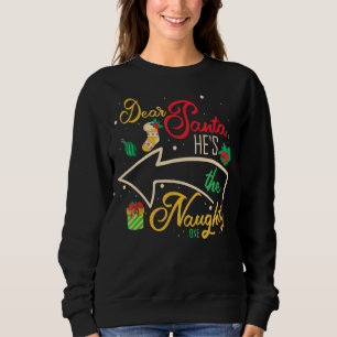 Lieber Weihnachtsmann, er ist der schmucke Bruder Sweatshirt