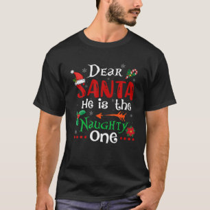 Lieber Weihnachtsmann, er ist der schmucke, der Ch T-Shirt