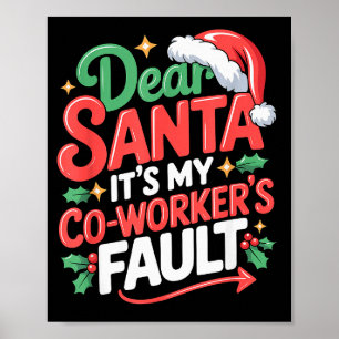 Lieber Weihnachtsmann, es ist die Schuld meines Ko Poster