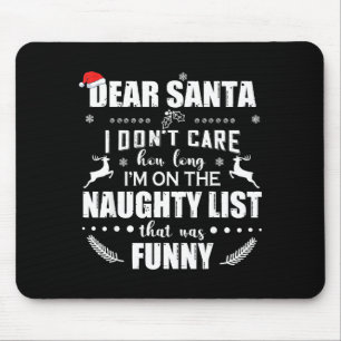 Lieber Weihnachtsmann, es ist mir egal, wie lange Mousepad