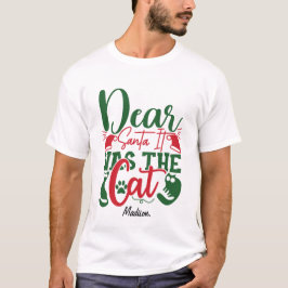 Lieber Weihnachtsmann, es war das katzenlustige We T-Shirt
