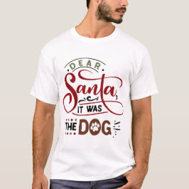 Lieber Weihnachtsmann, es war der Hund | Funny Xma T-Shirt