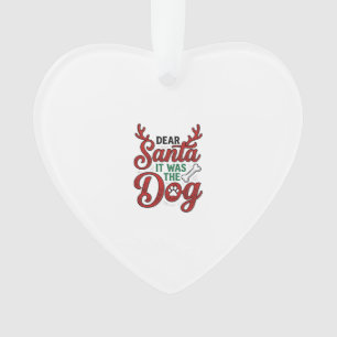 Lieber Weihnachtsmann, es war der Hund Weihnachts- Ornament