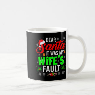 Lieber Weihnachtsmann, es war die Schuld meiner Fr Kaffeetasse