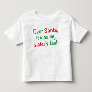 Lieber Weihnachtsmann, es war die Schuld meiner Sc Kleinkind T-shirt