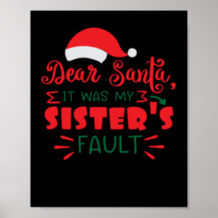 Lieber Weihnachtsmann, es war die Schuld meiner Sc Poster