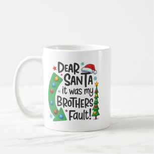 Lieber Weihnachtsmann, es war die Schuld meines Br Kaffeetasse