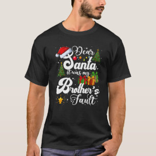 Lieber Weihnachtsmann, es war mein Brüderschlaf-We T-Shirt