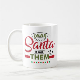 Lieber Weihnachtsmann, es waren die anderen Lustig Kaffeetasse