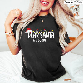 Lieber Weihnachtsmann, gut? Fantastische Weihnacht T-Shirt