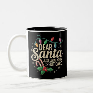 Lieber Weihnachtsmann, hinterlasse einfach deine K Zweifarbige Tasse