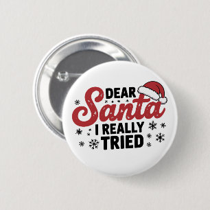 Lieber Weihnachtsmann I wirklich versucht Weihnach Button