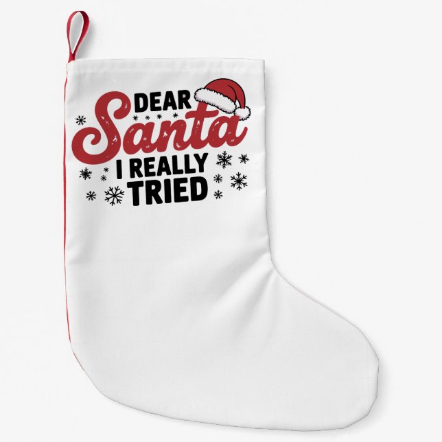 Lieber Weihnachtsmann I wirklich versucht Weihnach Kleiner Weihnachtsstrumpf (Vorderseite)