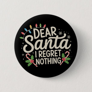 Lieber Weihnachtsmann, ich bereue nichts Weihnacht Button
