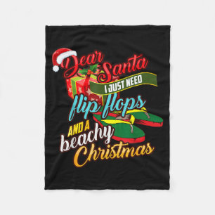 Lieber Weihnachtsmann, ich brauche nur Flip Flops Fleecedecke