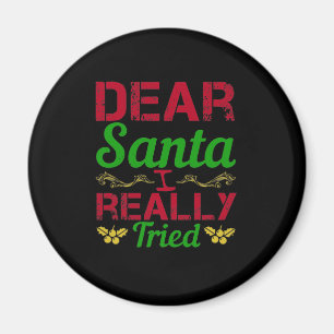 Lieber Weihnachtsmann, ich habe es wirklich versuc Magnet