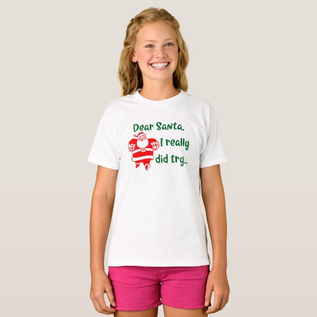 Lieber Weihnachtsmann, ich habe es wirklich versuc T-Shirt (Vorne ganz)