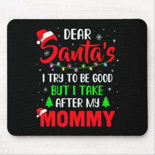 Lieber Weihnachtsmann, ich habe versucht, brav zu Mousepad