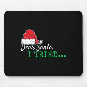 Lieber Weihnachtsmann, ich habe Weihnachten auspro Mousepad