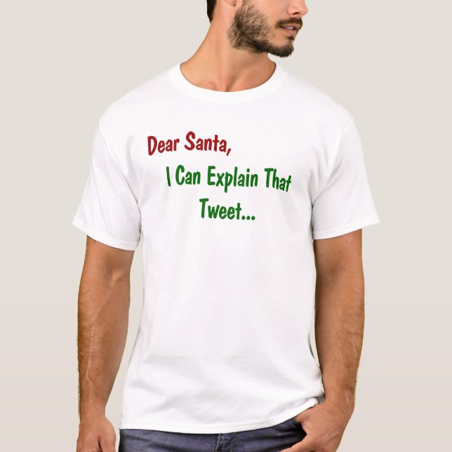 Lieber Weihnachtsmann - Ich kann diesen Tweet erkl T-Shirt (Vorderseite)